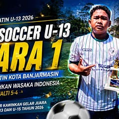 Haus Soccer Kawinkan Gelar, U-13 dan U-15 Juara Piala Soeratin Kota Banjarmasin 2026 JUARA 1 PIALA SOERATIN U13 2026