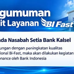 Bank Kalsel Tingkatkan Keandalan BI-FAST, Layanan Sempat Terganggu Saat Pemeliharaan Pengumuman Layanan BI Fast Bank Kalsel